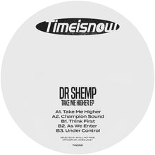 Load image into Gallery viewer, Dr Shemp - Time Is Now - Take Me Higher EP - TIN058 - 12&quot; Vinyl - UK Garage