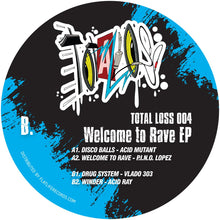 Load image into Gallery viewer, Acid Mutant /. P.I.N.O. Lopez / Acid Ray - Total Loss Recordings - Welcome To Rave EP  - 12&quot; Vinyl -  TLRV004 Acid Techno