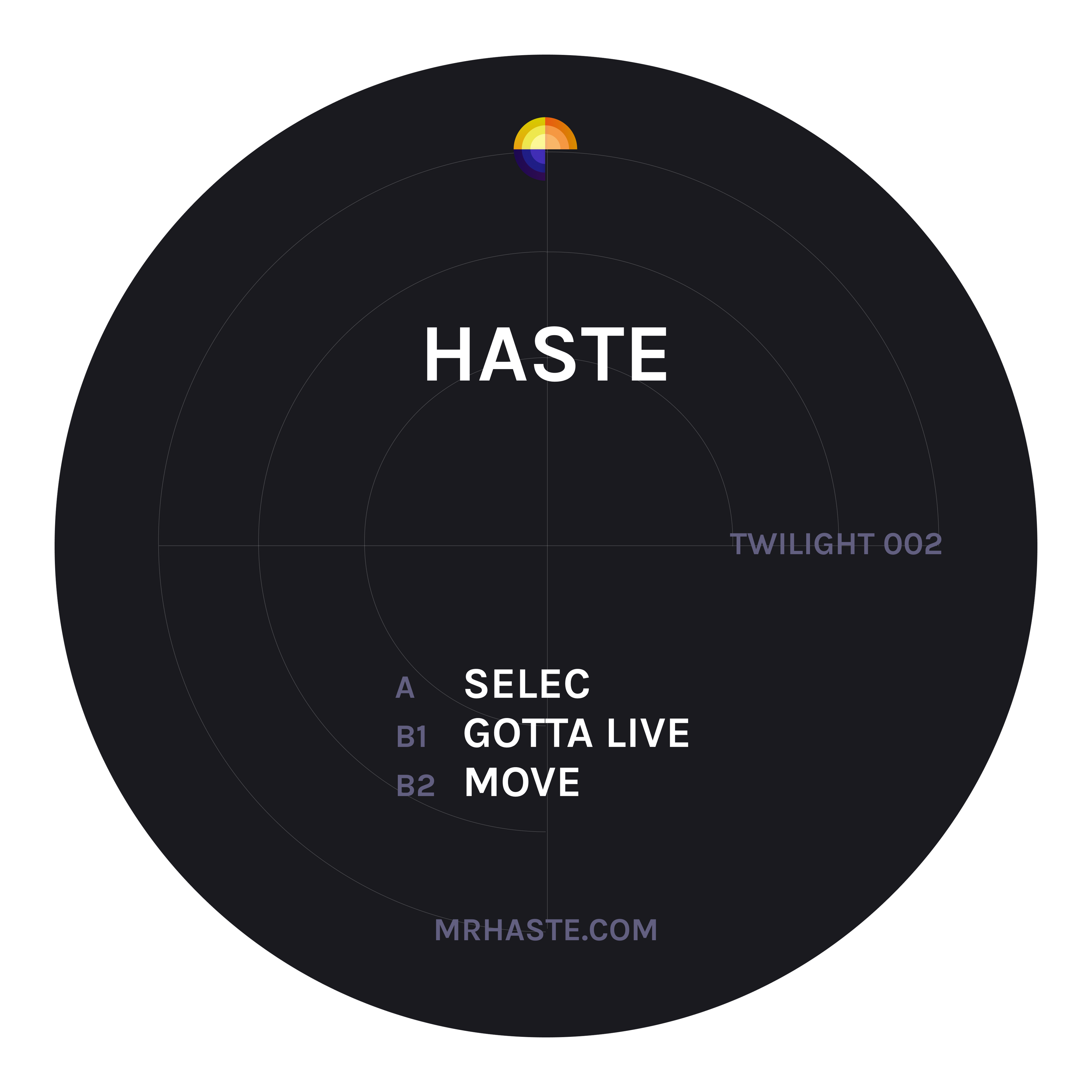 Haste - Twilight - Selec/Gotta Live/Move - TWILIGHT002 - 12"  Vinyl
