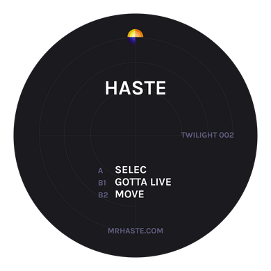 Haste - Twilight - Selec/Gotta Live/Move - TWILIGHT002 - 12