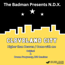 Load image into Gallery viewer, The Badman Presents: NDX – Higher Than Heaven / Come With Me - Sublime Recs / Cleveland City Records - 12&quot; Yellow Vinyl