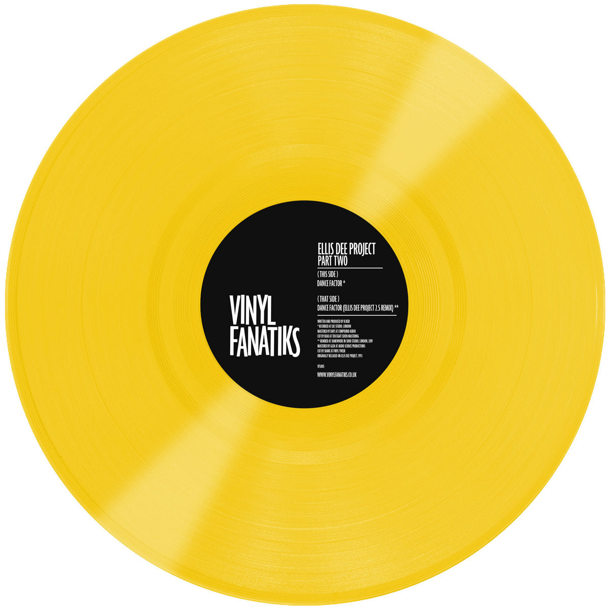 Ellis Dee Project - Dance Factor/Dance Factor (Ellis Dee Project 2.5 Remix)’ - Vinyl Fanatiks – VFS005 - Yellow 12" Vinyl