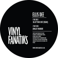 Ellis Dee - Big Up Your Chest (Remix)/Junglist Warrior  – Vinyl Fanatiks - VFS026b - 12