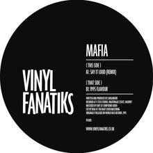 Load image into Gallery viewer, MAFIA - Say It Loud (Remix) / 1995 Flavour - Vinyl Fanatiks - VFS085 - BLACK VINYL - 12&quot; Vinyl