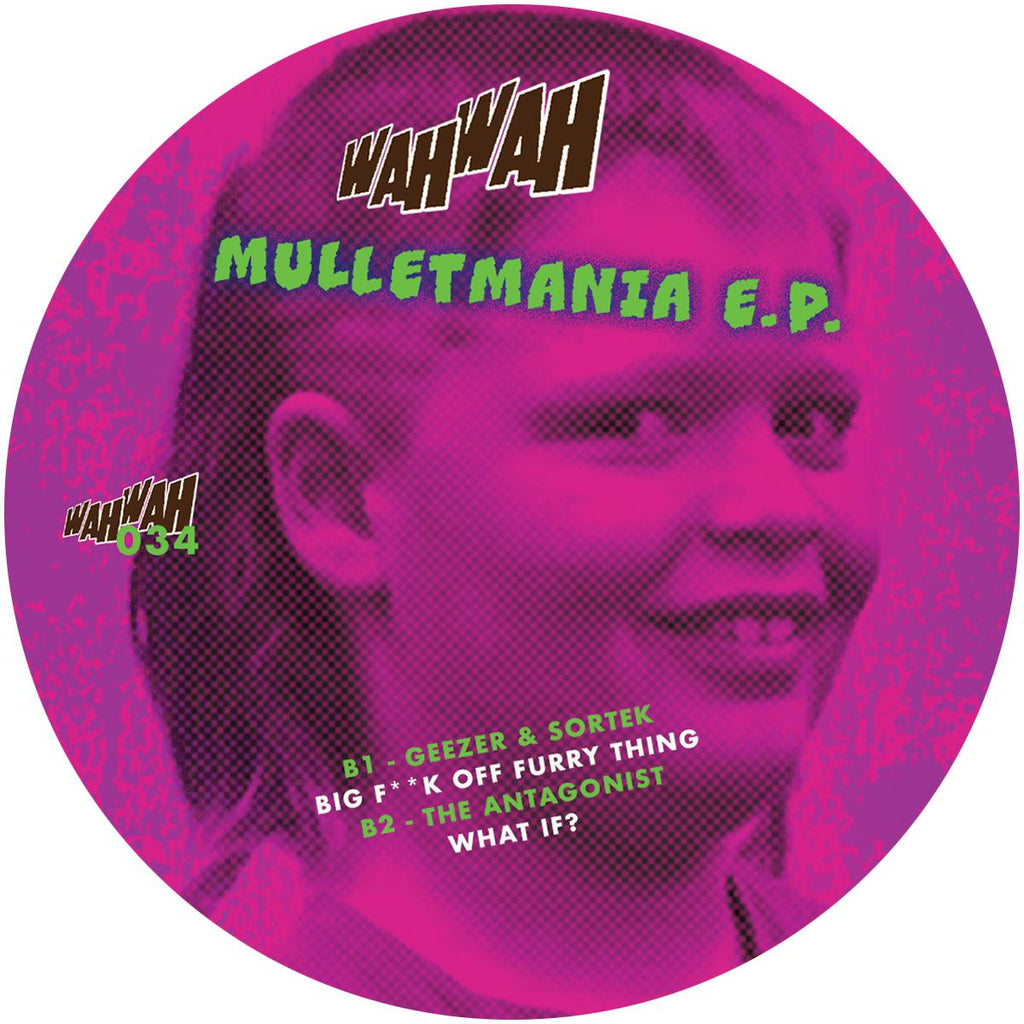 Geezer & friends - Mulletmania  - WAHWAH034 - Wah Wah - 12" Coloured Vinyl - Acid Techno