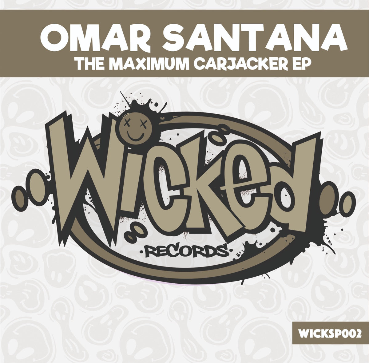 Omar Santana - The Maximum Carjacker EP - WICKSP002