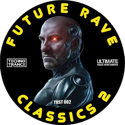 Technotrance - Future Rave Classics 2 - YRST002