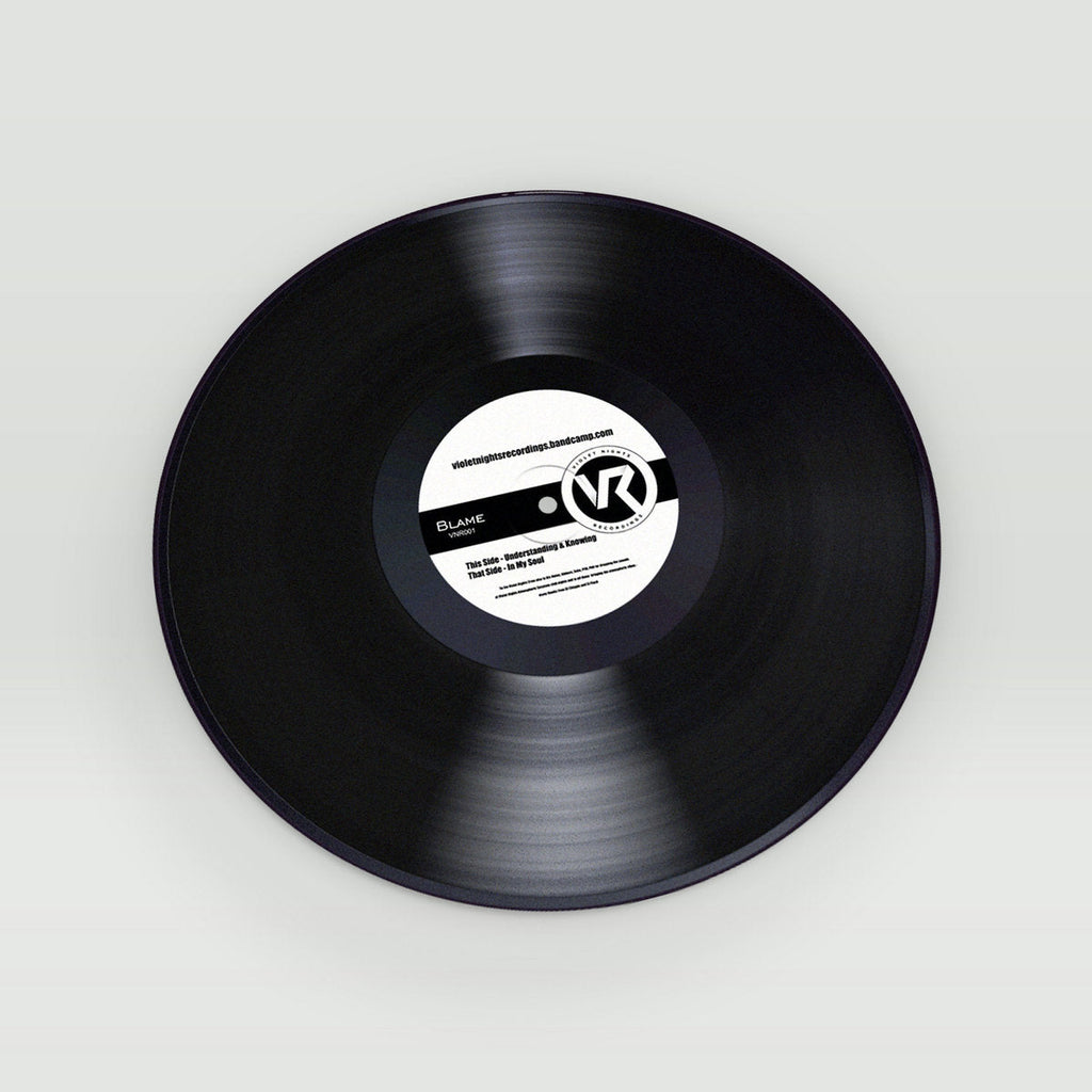Blame - Understanding & Knowing / In My Soul - Violet Nights Recordings  VNR001 - 12" vinyl