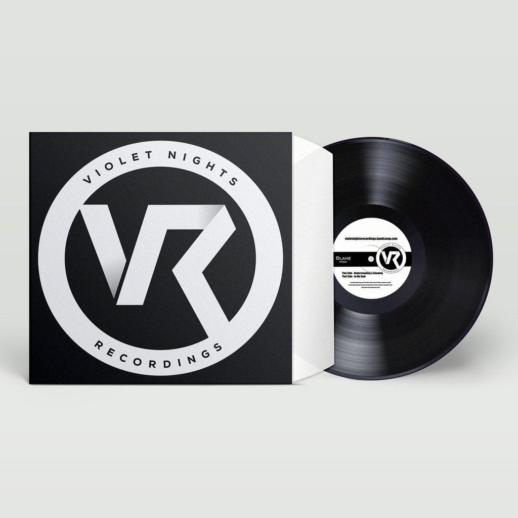 Blame - Understanding & Knowing / In My Soul - Violet Nights Recordings  VNR001 - 12" vinyl