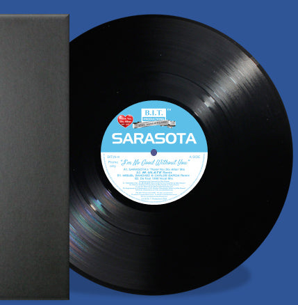 SARASOTA “I’m No Good Without You”   - 25th Anniversary Mixes - B.I.T Productions - 12" BLUE VINYL - BIT25-9