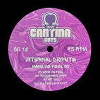Cantina Cuts - Make Me Feel EP - Internal Dispute - CC12 - 4 track - 12" vinyl