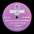 Cantina Cuts 15 - Jedi & Stormtrooper - Roller Blade '25 / Uproar - 12" vinyl + D/L code - Cantina 015