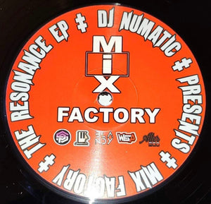 DJ Numatic presents -  Mix Factory – The Resonance E.P - Take me Away! - RE Records - RE004 - 12" Vinyl