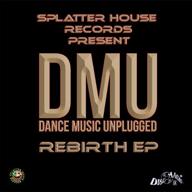 Dance Music Unplugged – Rebirth EP - Splatter House Records  – SPLAT 5 - Coloured Splatter 12