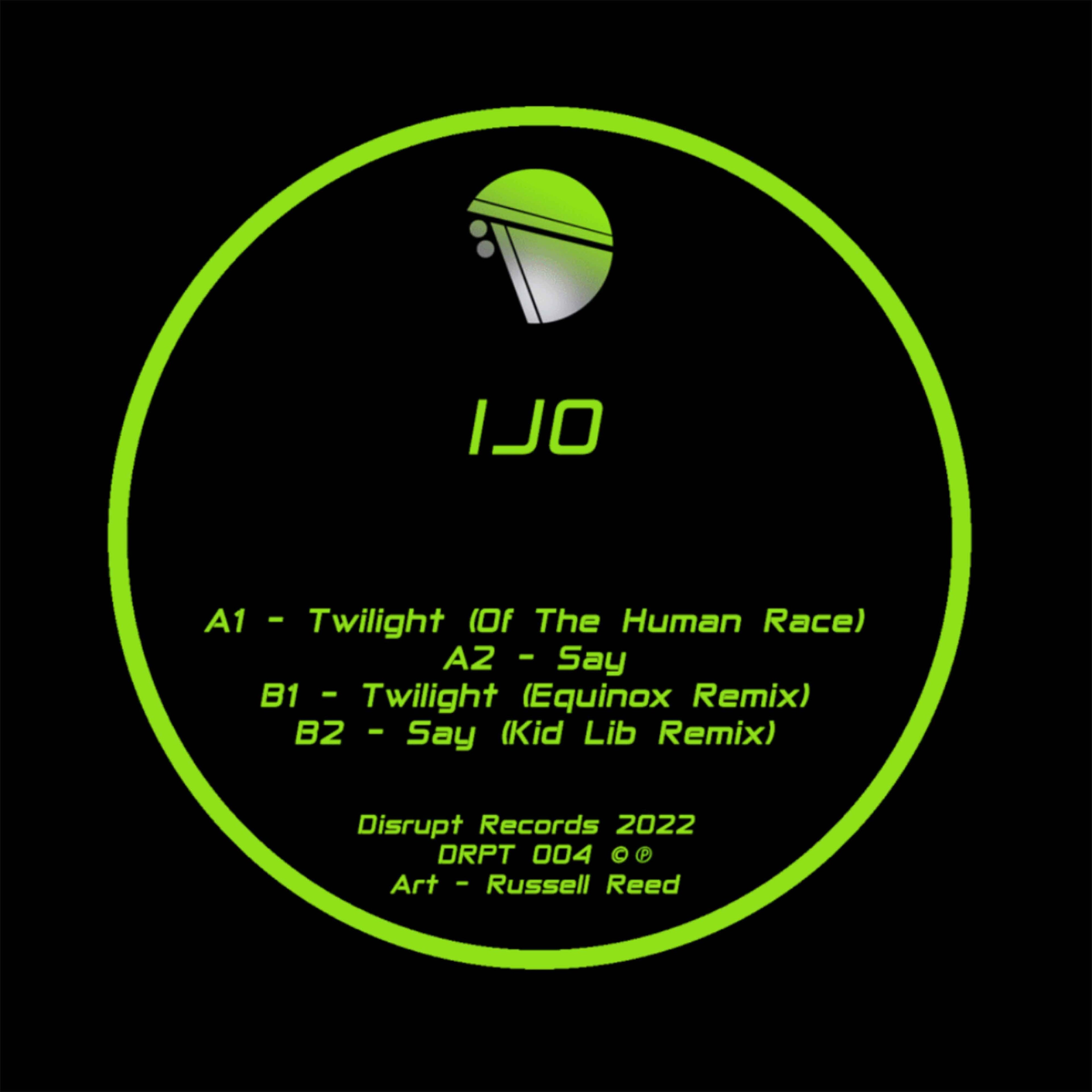 IJO - The Twilight EP (incl. Remixes from Equinox & Kid Lib)  - Disrupt Records -12" vinyl - DRPT004