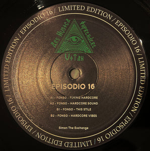 FONSO - FU*ING HARDCORE / HARDCORE VIBES - Ars Musica Imprendere Vitah – Episodio - EP16 – 12" Vinyl - Spanish Import/Breaks