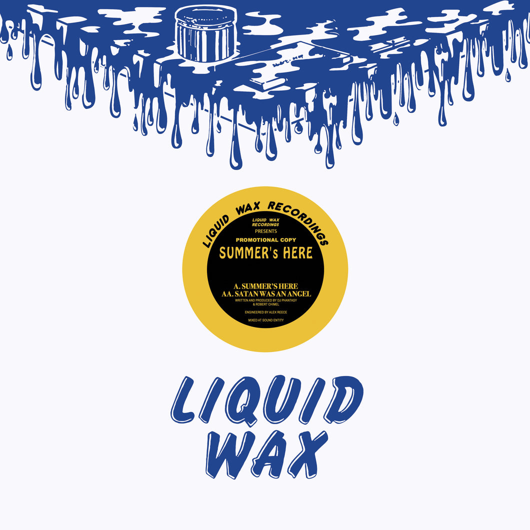 Summer’s Here - Summer’s Here/Satan Was An Angel - Liquid Wax Recordings / Vinyl Fanatiks - 12