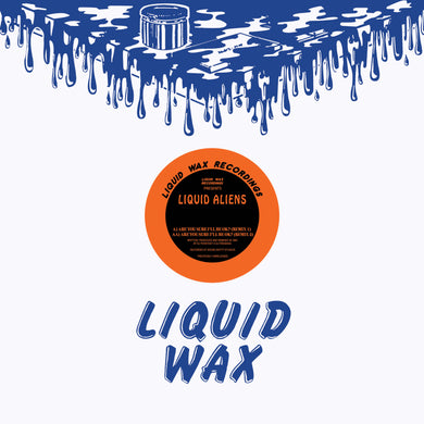 Liquid Aliens - Are You Sure You'll Be Okay? (Remixes) - Liquid Wax Recordings / Vinyl Fanatiks - 12