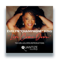 Evelyn ‘Champagne’ King - Love Come Down (Ezel & DJ Spen Reproduction) - Quantize New - QTZ487V - House, Nu Disco