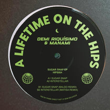 Load image into Gallery viewer, Demi Riquísimo &amp; Manami - Sugar Snap EP - A LIFETIME ON THE HIPS - HIPS004 - 12&quot; Vinyl - House/Tech House