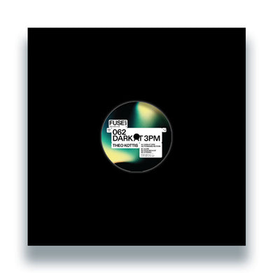 Theo Kottis - Dark At 3pm EP - Fuse London - FUSE062 - 12