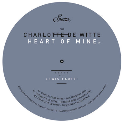 Charlotte de Witte - Heart Of Mine EP  - SUARA     - 12