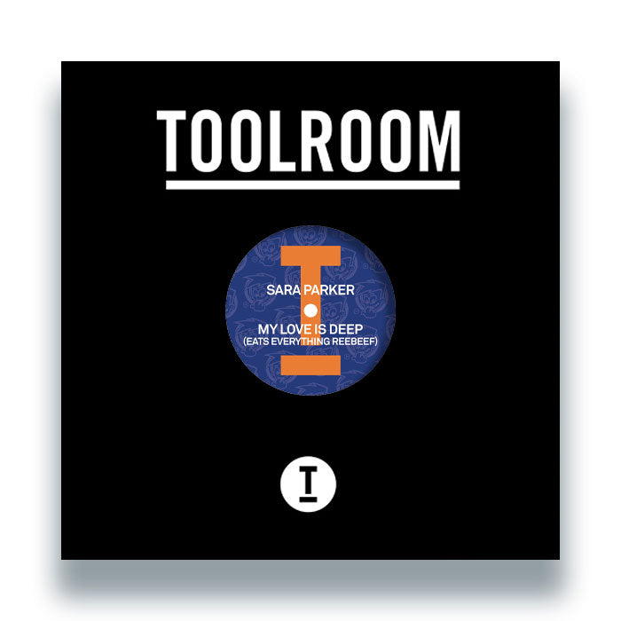 Sara Parker - My Love Is Deep (Eats Everything Reebeef) - Toolroom Records - TOOL1349 - House, Deep Tech - 12