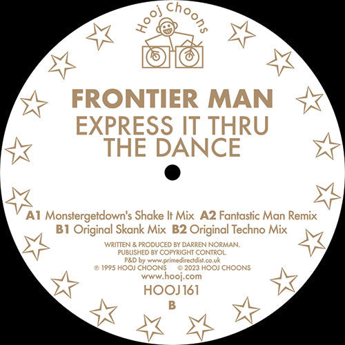 Frontier Man - Express It Thru The Dance - Mixes - Hooj - HOOJ161 - 12" Vinyl - Deep House, Classic, Rave, House