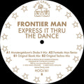 Frontier Man - Express It Thru The Dance - Mixes - Hooj - HOOJ161 - 12" Vinyl - Deep House, Classic, Rave, House