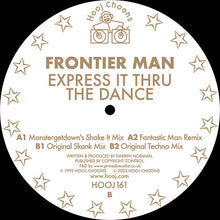 Load image into Gallery viewer, Frontier Man - Express It Thru The Dance - Mixes - Hooj - HOOJ161 - 12" Vinyl - Deep House, Classic, Rave, House