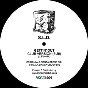 S.L.D Gettin' Out - VOLTA RECORDINGS - 12" Vinyl - VOLTA001