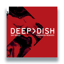 Load image into Gallery viewer, Deep Dish - Say Hello - PARAMIDA Remixes - Armada Music - ARMA492R - 12" Vinyl - House