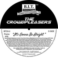 The Crowdpleasers - It’s Gonna Be Alright - 25th Anniversary Mixes - B.I.T Productions - 12