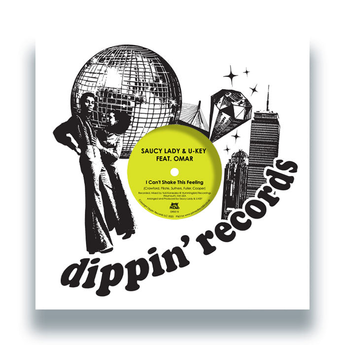 Saucy Lady & U-KEY - I Can’t Shake This Feeling - Dippin’ Records - DR0010 - 12" Vinyl - House, Nu Disco