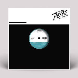 Birdee - TINTED RECORDS - Don’t You Want My Love - TINTV009 - 12" Vinyl - House/Nu Disco