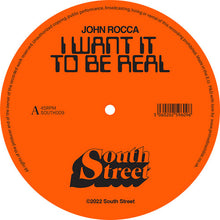 Load image into Gallery viewer, John Rocca - SOUTH STREET - I Want It To Be Real (Late Nite Tuff Guy &amp; Farley &#39;Jackmaster&#39; Funk Remixes) - SOUTH009 - 12&quot; Vinyl - House