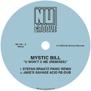 Mystic Bill - NU GROOVE RECORDS - U Won’t C Me (Remixes) - NG158 - 12" Vinyl - Chicago House/Deep House