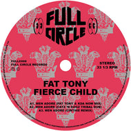 Fat Tony & Fierce Child - Men Adore (The Mixes) - Full Circle - FULLC008 - 12