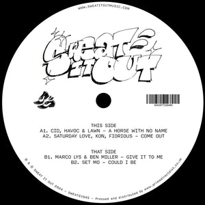 ID, Havoc & Lawn - A Horse With No Name / Saturday Love, Kon, Fiorious - Come Out  - SWEAT IT OUT  - Sampler - SWEATSV045  -12" vinyl