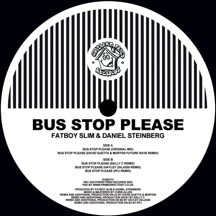 Fatboy Slim & Daniel Steinberg - Bus Stop Please (The Remixes incl. David Guetta & MORTEN Rave Remix) - Southern Fried Records - ECB517V - 12