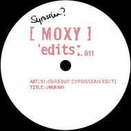 Moxy - Moxy Edits 11 & 12 - Moxy Muzik - MYEDITS011 - 12