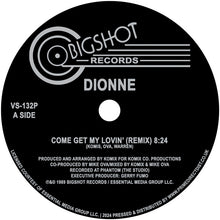 Load image into Gallery viewer, Dionne - Come Get My Lovin&#39; - BIGSHOT RECORDS - VS132P - 12&quot; Vinyl - Classic / Rave / House