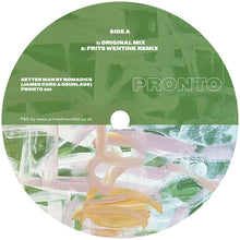 Load image into Gallery viewer, Nomadic’s (James Curd &amp; Osunlade) - Better Man (Incl. Frits Wentink, Too Easy &amp; Mr Ho Remixes) - PRONTO - PRONTO021 - 12" Vinyl - Deep House