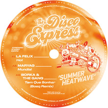 Load image into Gallery viewer, La Felix, Maryag, Borka &amp; The Gang - Summer Heatwave - The Disco Express - XPRESS90 - EP - Nu Disco, House