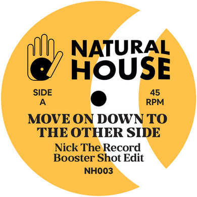 Nick The Record - Move On Down To The Other Side - Natural House - NH003 - House, Disco, Edits - 12