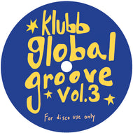 Klubb Global Groove - Vol. 3 - Klubb Global Groove Edits - KGG002 - 12