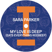 Load image into Gallery viewer, Sara Parker - My Love Is Deep (Eats Everything Reebeef) - Toolroom Records - TOOL1349 - House, Deep Tech - 12&quot; Vinyl