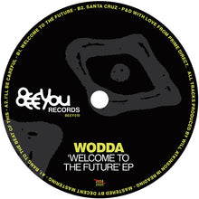 Load image into Gallery viewer, Wodda - Welcome To The Future EP - Beeyou Records - BEEY010 - Deep Tech - 12" Vinyl