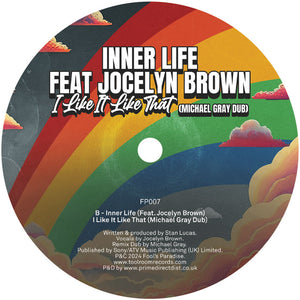 Inner Life (Feat. Jocelyn Brown) - I Like It Like That (Michael Gray Remix) - Fool’s Paradise - FP007 - 12" Vinyl - House, Disco