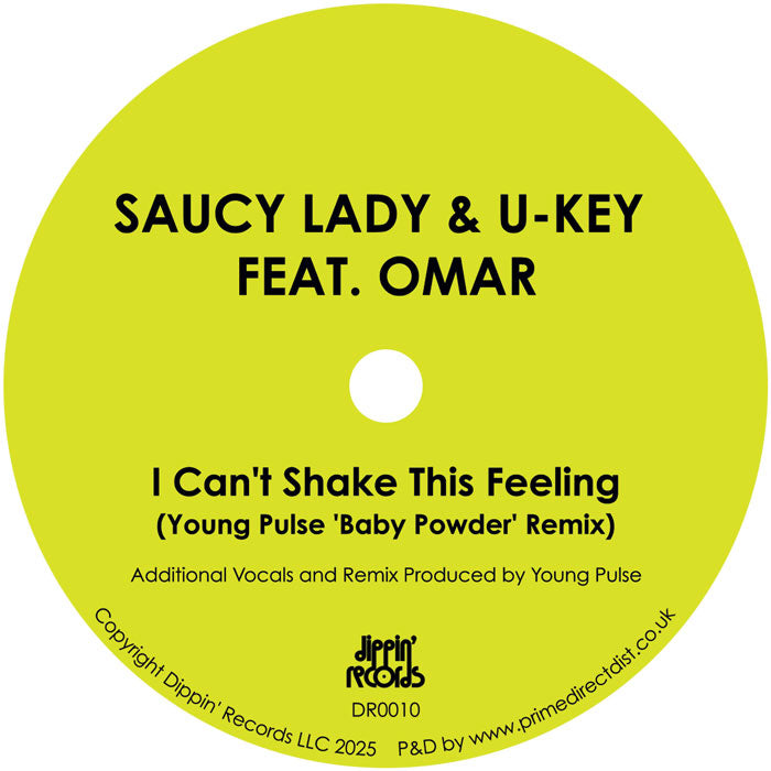 Saucy Lady & U-KEY - I Can’t Shake This Feeling - Dippin’ Records - DR0010 - 12" Vinyl - House, Nu Disco